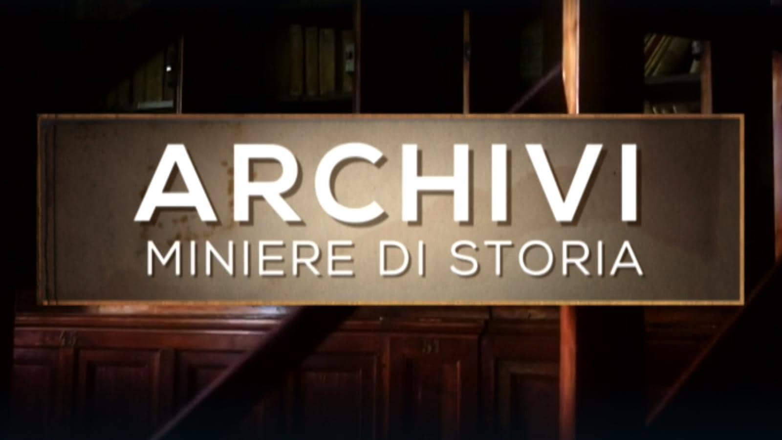 Archivi. Miniere di Storia RAI Ufficio Stampa